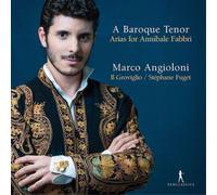 Marco Angioloni – A Baroque Tenor: Arias for Annibale Fabbri – CD