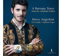 A Baroque Tenor - Arias for Annibale Fabbri