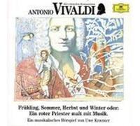 Antonio Vivaldi. Frühling, Sommer, Herbst und Winter. CD Vivaldi, Antonio (Auteur)