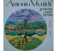 ANTONIO VIVALDI - GESTERN UND HEUTE - FRÜHLING CONCERTO E-DUR / SOMMER CONCERTO G-MOLL