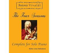 Antonio Vivaldi - The Four Seasons, Complete: For Solo Piano