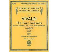 Antonio Vivaldi - The Four Seasons, Complete Four Concertos For Violin And Orchestra With Piano Reduction: Schirmer Library Of Classics Volume 2047