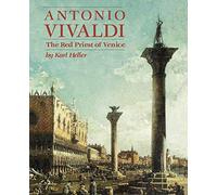 Antonio Vivaldi: The Red Priest of Venice