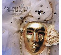 Antonio Vivaldi : Tito Manlio. Dominguez, Kennedy, Sardelli