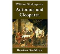 Antonius Und Cleopatra (Großdruck)