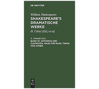 Antonius Und Cleopatra. Maß Für Maß. Timon Von Athen