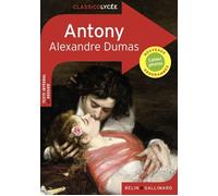 Antony - Alexandre Dumas Père - Belin Éducation - broché - Scolaire / Universitaire