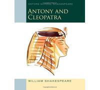 Antony and Cleopatra: Oxford School Shakespeare (Oxford School Shakespeare Series) New edition by Shakespeare, William (2013) Paperback