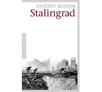 Antony Beevor K Stalingrad: Ausgezeichnet mit dem Wolfson-Preis für Gesc (Poche)