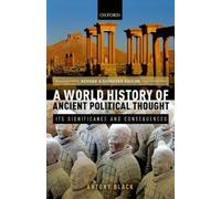 Antony Black A World History of Ancient Political Thought (Poche)