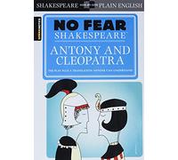 Antony & Cleopatra: No Fear Shakespeare Side-by-Side Plain English