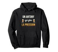 Antony Qui Gère la Pression Humour Bière Cadeau Apéro Sweat à Capuche