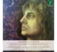 Antonyuk : Symphonies et Autres Œuvres Vol. 1