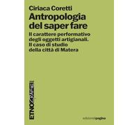 Antropologia del saper fare. Il carattere performativo degli oggetti artigianali. Il caso studio della città di Matera