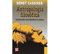 Antropologia filosofica/ Philosophical Antropology: Introduccion a una filosofia de la cultura