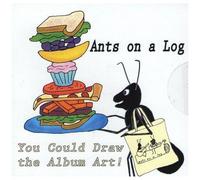 Ants On A Log - You Could Draw The Album Art! [Cd]