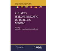 Anuario iberoamericano de derecho minero. Vol. III: Minería y transición energética