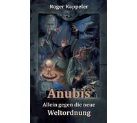Anubis - Allein Gegen Die Neue Weltordnung