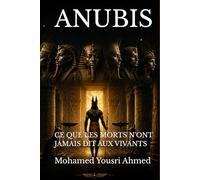 ANU E QUE LES MORTS N'ONT JAMAIS DIT AUX VIVANTS