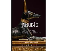 ANUBIS: El Señor del Umbral Eterno y el Juicio del Corazón