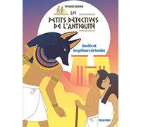 Anubis et les pilleurs de tombe: Les petits détectives de l'Antiquité - Tome 3