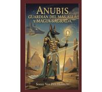Anu uardián del Más Allá y Magia Sagrada