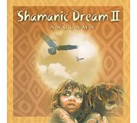 Anugama Shamanic Dream - Volume 2 (CD) Album