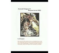 Anunnaki Endgame Ii: Blueprint For The Nwo