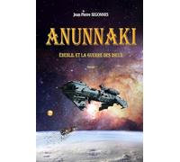 ANUNNAKI: Énenlil et la guerre des dieux