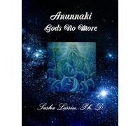 Anunnaki Gods No More