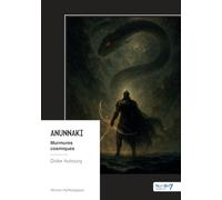 Anunnaki: Murmures cosmiques