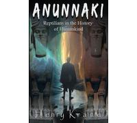 ANUNNAKI: Reptilians in the History of Humankind