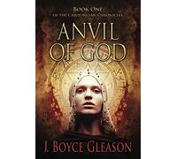 Anvil Of God: Book One of the Carolingian Chronicles