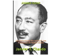 Anwar Sadat: Die Ermordung Des Symbols Des Realismus Im Nahen Osten