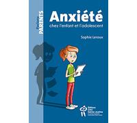 Anxiete chez l'enfant et l'adolescent