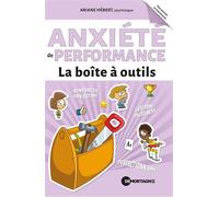 Anxiété de performance - La boîte à outils - Ariane Hébert - Mortagne Eds - broché - Guide