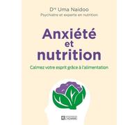 Anxiété Et Nutrition - Calmez Votre Esprit Grâce À L'alimentation