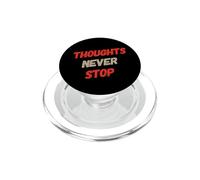 Anxiété Humour Texte Funny Overthink Thoughts Never Stop PopSockets PopGrip pour MagSafe