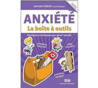 Anxiété - La boîte à outils - Stratégies et techniques pour gérer l'anxiété