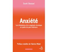 Anxiété : Les tribulations d'un angoissé chronique en quête de paix intérieure