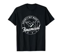 Anxiété, mais Faites-en sorte Que ce Soit Un Day Trader boursier Amusant sur Le Plan Financier T-Shirt