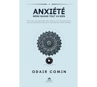 ANXIÉTÉ: Même quand tout va bien