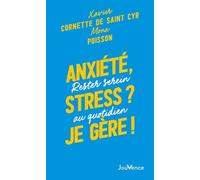Anxiété, stress ? Je gère !