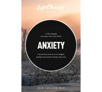 Anxiety A Bible Study on Finding Peace in God’s Presence - The Navigators - NavPress - ebook (ePub) - Livre