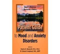 Anxiety and Depression Association of America Patient Guide to Mood and Anxiety Disorders Anxiety and Depression Association of America Patient Guide to Mood and Anxiety Disorders (Auteur)
