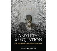 Anxiety and the Equation: Understanding Boltzmann's Entropy
