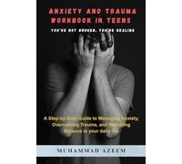 Anxiety and Trauma Workbook for Teens