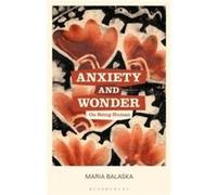 Anxiety and Wonder by Balaska & Dr Maria Abo Akademi University & Finland Balaska Dr Maria Abo Akademi University Finland (Auteur)