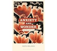 Anxiety and Wonder: On Being Human