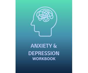 Anxiety & Depression Workbook: CBT Therapy Journal with Guided Prompts for Relief, Mindfulness, and Managing Worry, Sadness & Negative Thoughts